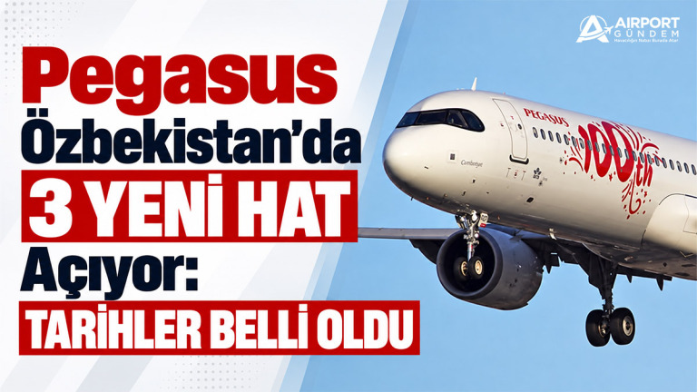 Pegasus Özbekistan’da 3 Yeni Hat Açıyor: Tarihler Belli Oldu 8 Havacılık Haberleri SunExpress Pegasus-Özbekistan’da-3-Yeni-Hat-Açıyor-Tarihler-Belli-Oldu