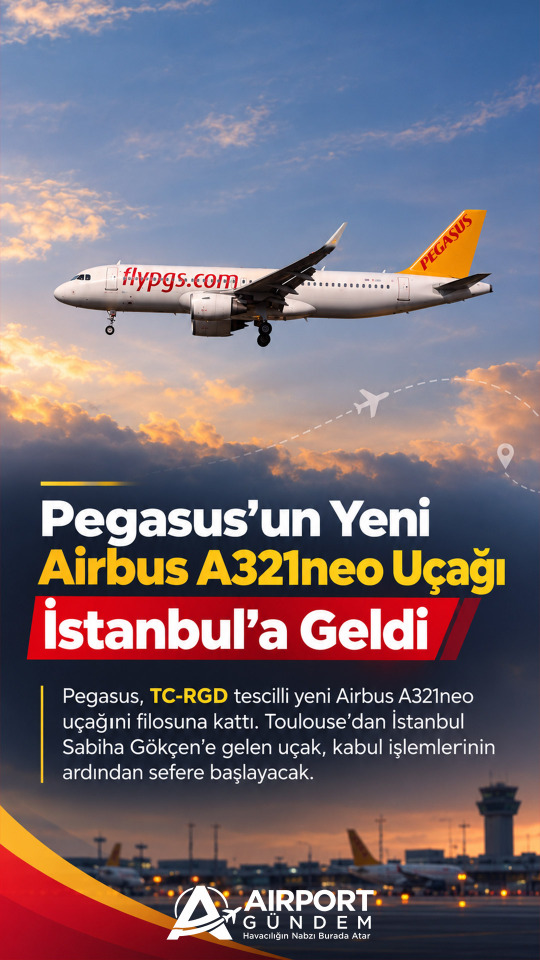 Pegasus’un Yeni Airbus A321neo Uçağı İstanbul’a Geldi
