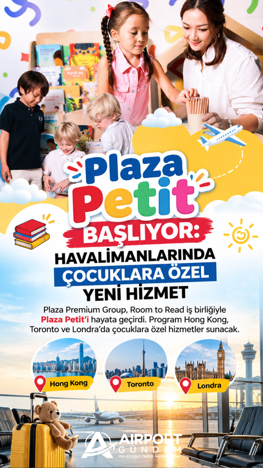 Plaza Petit Başlıyor: Havalimanlarında Çocuklara Özel Yeni Hizmet