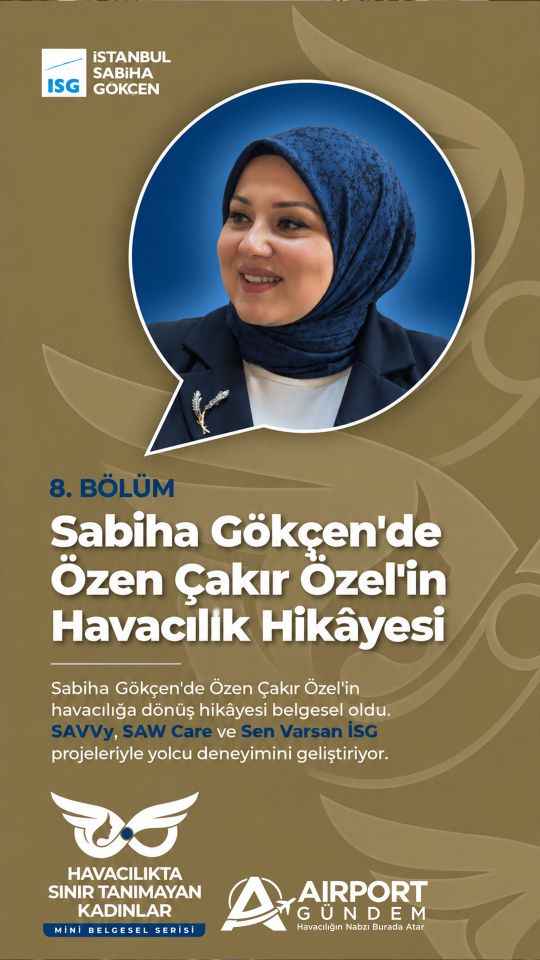 Sabiha Gökçen’de Özen Çakır Özel’in Havacılık Hikâyesi