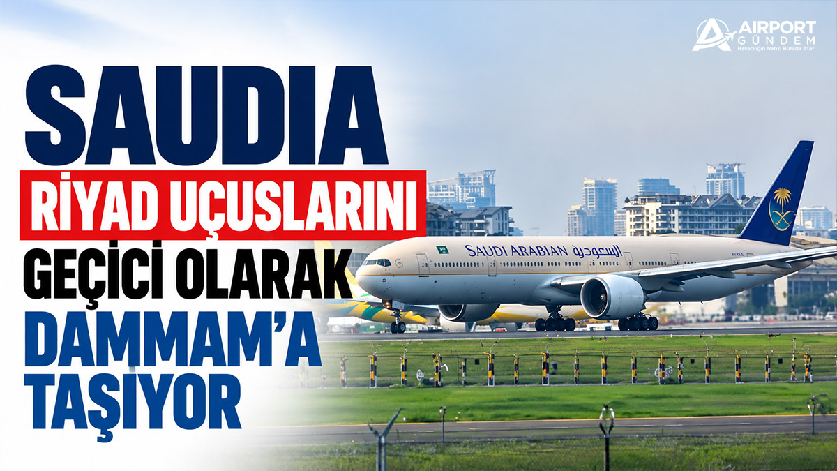 Saudia, Riyad Uçuşlarını Geçici Olarak Dammam’a Taşıyor 4 Havacılık Saudia,-Riyad-Uçuşlarını-Geçici-Olarak-Dammam’a-Taşıyor