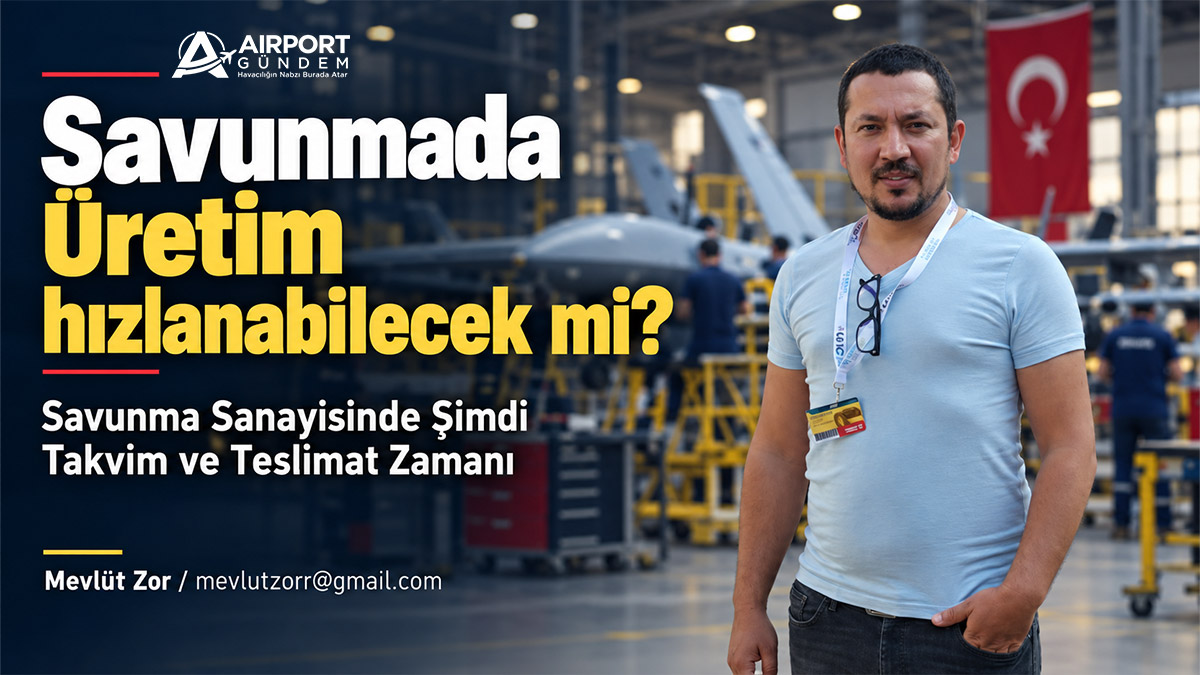 Savunmada-Üretim-hızlanabilecek-mi-Savunma-Sanayisinde-Şimdi-Takvim-ve-Teslimat-Zamanı