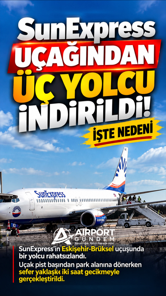 SunExpress Uçağından Üç Yolcu İndirildi! İşte Nedeni
