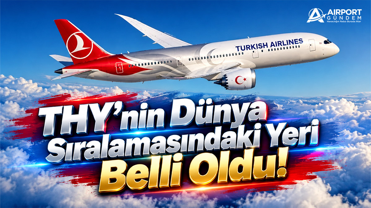 THY'nin Dünya Sıralamasındaki Yeri Belli Oldu!