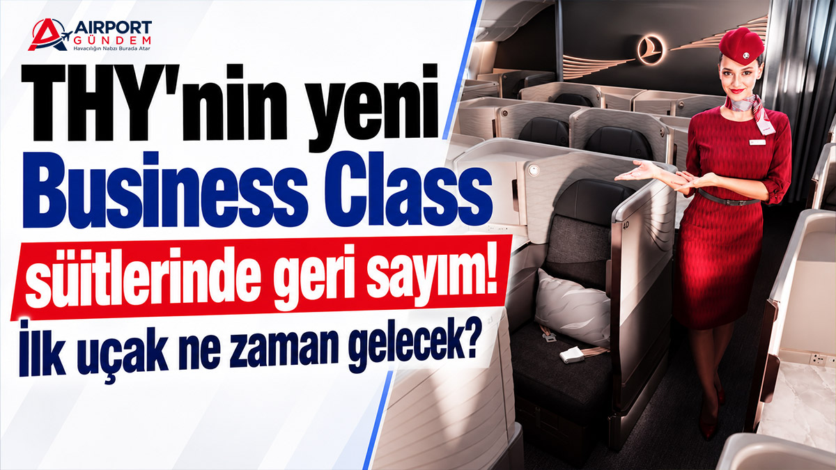 THY'nin-yeni-Business-Class-süitlerinde-geri-sayım!-İlk-uçak-ne-zaman-gelecek