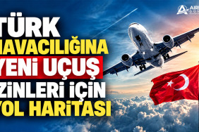 Türk Havacılığına Yeni Uçuş İzinleri İçin Yol Haritası 14 Türk Hava Yolları Haberleri THY Türk Havacılığına Yeni Uçuş İzinleri İçin Yol Haritası