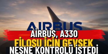 Airbus, A330 Filosu İçin Gevşek Nesne Kontrolü İstedi — Üç Satırlı Premium Manşet