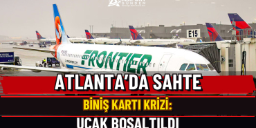 Atlanta’da sahte biniş kartı krizi: Uçak boşaltıldı — Üç Satırlı Premium Manşet