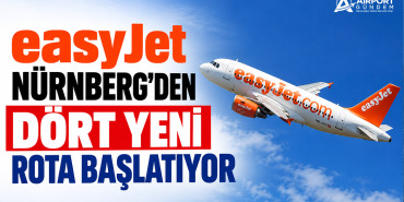 easyJet Nürnberg’den dört yeni rota başlatıyor