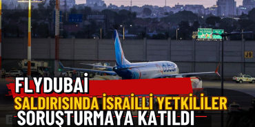 Flydubai Saldırısında İsrailli Yetkililer Soruşturmaya Katıldı — Üç Satırlı Premium Manşet